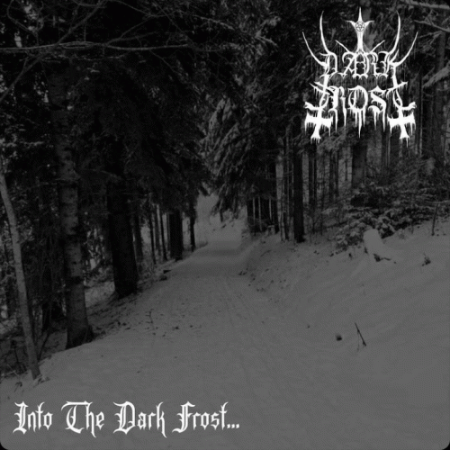 Dark Frost : Into the Dark Frost... Dark Frost : Into the Dark Frost...